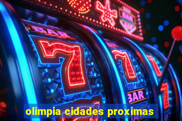 olimpia cidades proximas